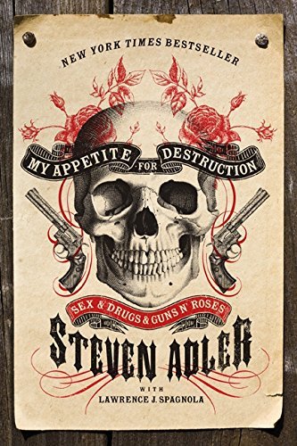 Adler,Steven/ Spagnola,Lawrence J. (CON)/My Appetite for Destruction@Reprint