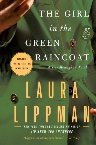 Laura Lippman/The Girl in the Green Raincoat@ A Tess Monaghan Novel
