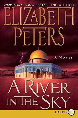 Elizabeth Peters/A River in the Sky@LARGE PRINT