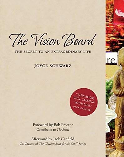 Joyce Schwarz The Vision Board The Secret To An Extraordinary Life 