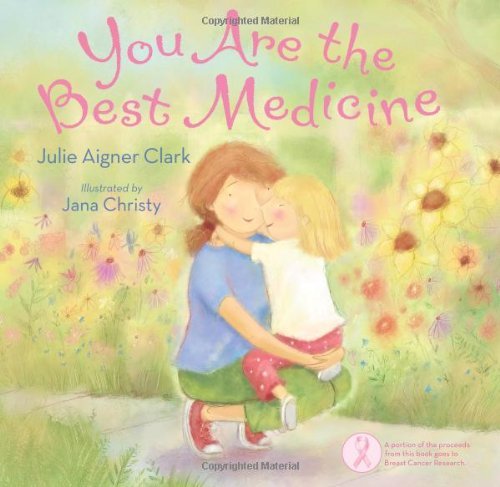 Julie Aigner Clark You Are The Best Medicine 