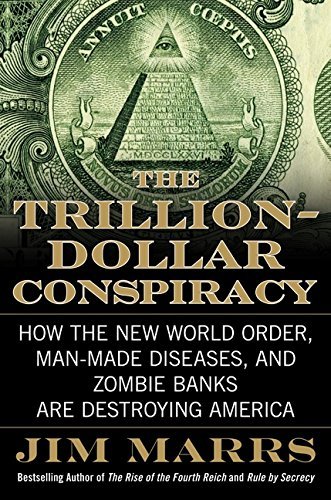Jim Marrs/Trillion-Dollar Conspiracy,The@How The New World Order,Man-Made Diseases,And Z