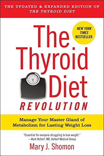 Mary J. Shomon/The Thyroid Diet Revolution@ Manage Your Master Gland of Metabolism for Lastin