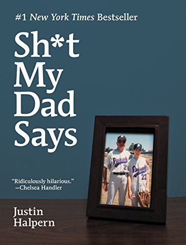 Justin Halpern/Sh*t My Dad Says