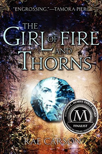 Rae Carson/The Girl of Fire and Thorns