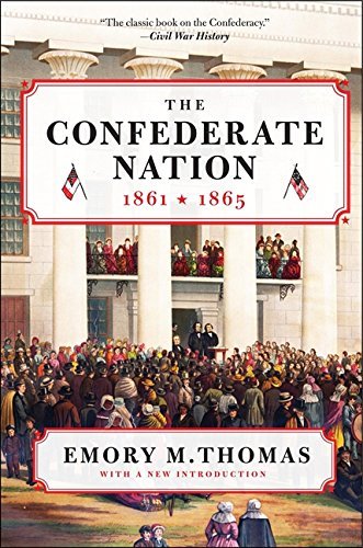 Emory M. Thomas/Confederate Nation,The@1861-1865@Harper Perennia