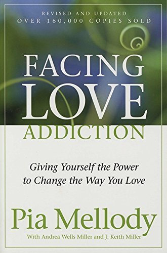 Pia Mellody/Facing Love Addiction@ Giving Yourself the Power to Change the Way You L