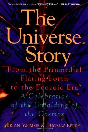 Brian Swimme/The Universe Story@ From the Primordial Flaring Forth to the Ecozoic