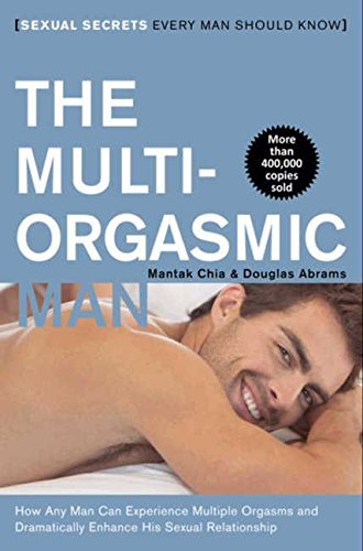 Chia,Mantak/ Arava,Douglas Abrams/The Multi-Orgasmic Man@1 Reprint