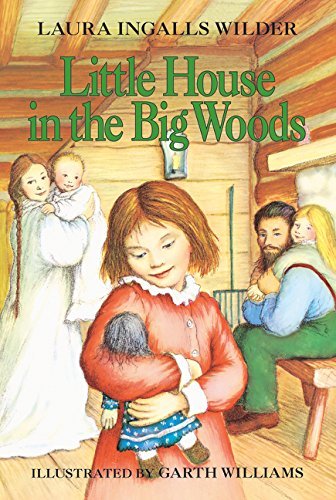 Laura Ingalls Wilder/Little House in the Big Woods