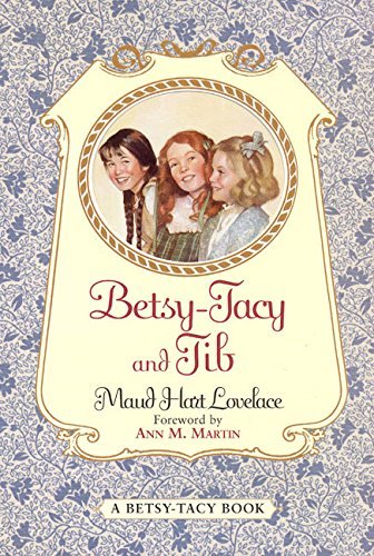Maud Hart Lovelace/Betsy-Tacy and Tib