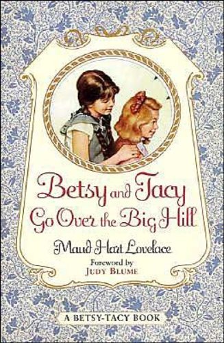 Maud Hart Lovelace Betsy And Tacy Go Over The Big Hill 