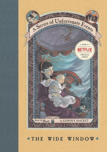 Lemony Snicket/A Series of Unfortunate Events #3@ The Wide Window
