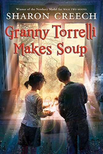 Creech,Sharon/ Raschka,Christopher (ILT)/Granny Torrelli Makes Soup@Reprint