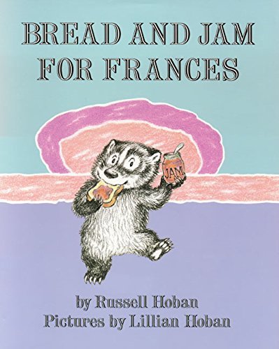 Hoban,Russell/ Hoban,Lillian (ILT)/Bread and Jam for Frances@Reprint