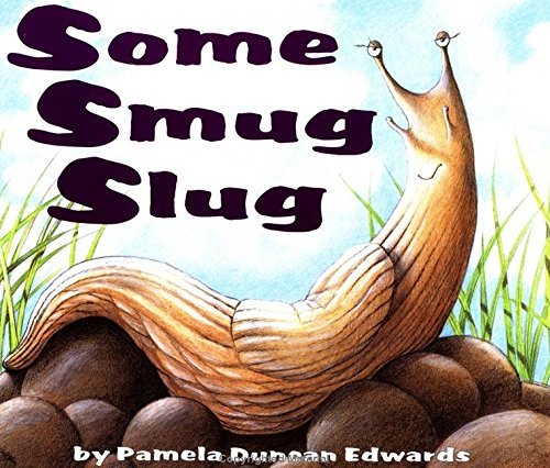 Pamela D. Edwards/Some Smug Slug