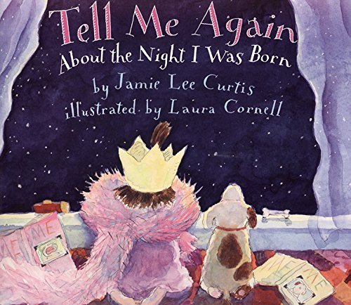 Curtis,Jamie Lee/ Cornell,Laura (ILT)/Tell Me Again About the Night I Was Born@Reprint
