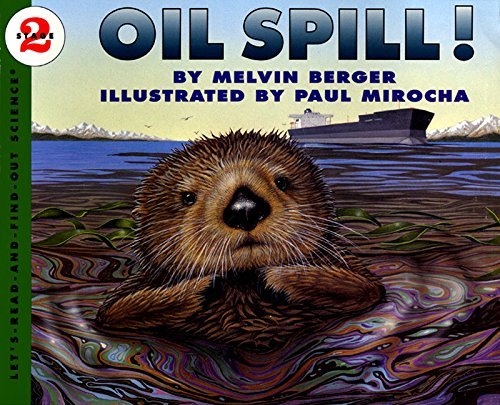 Melvin Berger/Oil Spill!