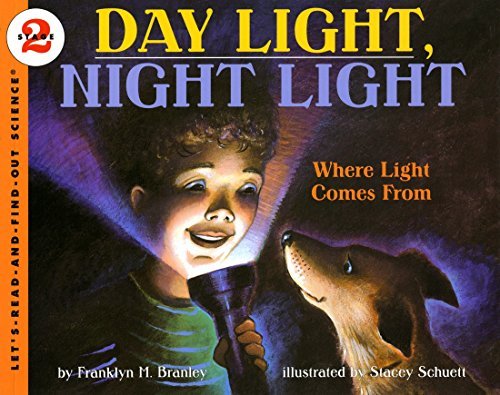 Franklyn M. Branley/Day Light, Night Light@ Where Light Comes from