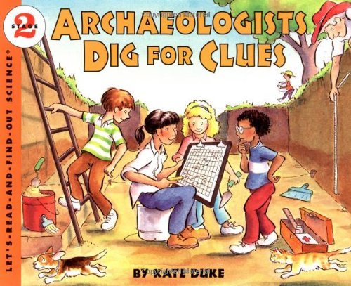 Kate Duke/Archaeologists Dig for Clues