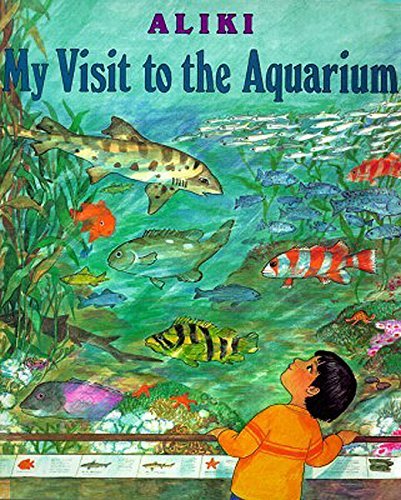 Aliki/My Visit to the Aquarium