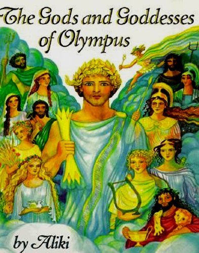 Aliki/The Gods and Goddesses of Olympus@Reprint