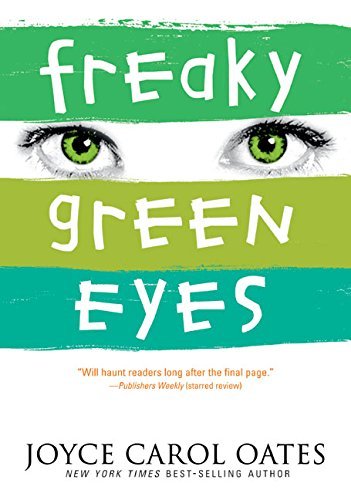 Joyce Carol Oates Freaky Green Eyes 