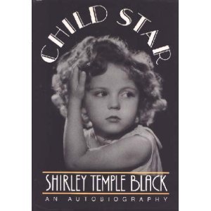 Shirley Temple Black Child Star An Autobiography 