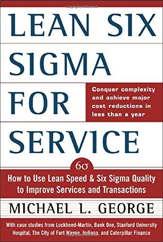 Michael George/Lean Six SIGMA for Service@ How to Use Lean Speed and Six SIGMA Quality to Im