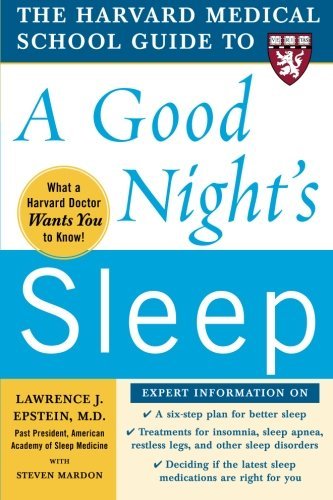 Steven Mardon/The Harvard Medical School Guide to a Good Night's