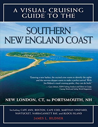 James Bildner/A Visual Cruising Guide to the Southern New Englan@ Portsmouth, Nh, to New London, CT
