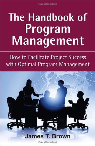 James T. Brown The Handbook Of Program Management How To Facilitate Project Success With Optimal Pr 