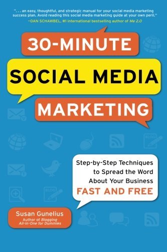 Susan Gunelius/30-Minute Social Media Marketing@ Step-By-Step Techniques to Spread the Word about