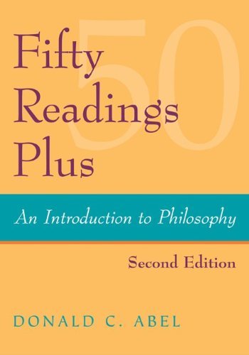 Donald C. Abel Fifty Readings Plus An Introduction To Philosophy 0002 Edition; 