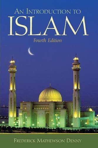 Frederick Denny An Introduction To Islam 0004 Edition; 
