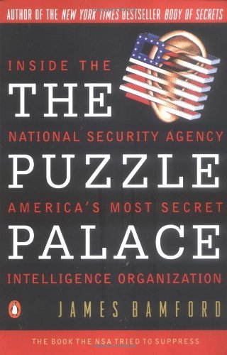 James Bamford/The Puzzle Palace@ Inside America's Most Secret Intelligence Organiz