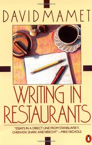 David Mamet/Writing in Restaurants