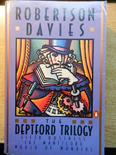 Robertson Davies The Deptford Trilogy Fifth Business; The Manticore; World Of Wonders Revised 
