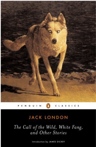 Jack London/The Call of the Wild, White Fang, and Other Storie