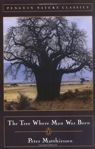 Peter Matthiessen/Tree Where Man Was Born,The