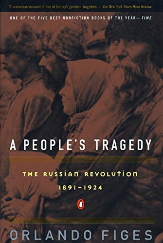 Orlando Figes A People's Tragedy A History Of The Russian Revolution 