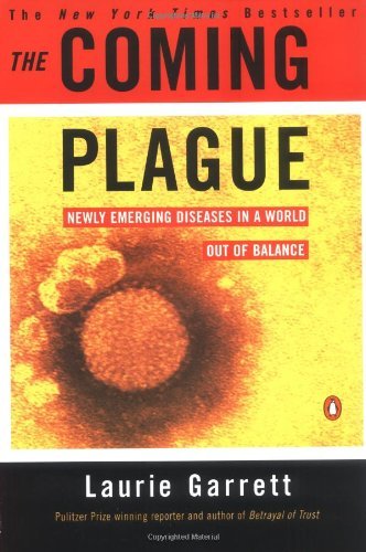 Laurie Garrett/The Coming Plague@Newly Emerging Diseases in a World Out of Balance