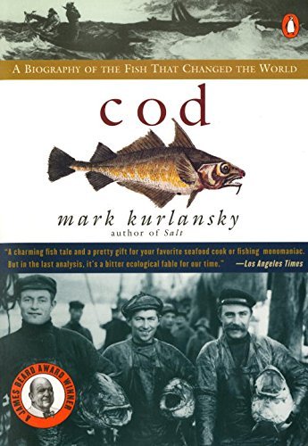 Mark Kurlansky/Cod@ A Biography of the Fish That Changed the World
