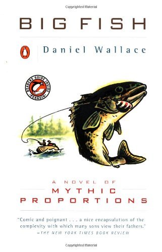 Daniel Wallace/Big Fish@A Novel Of Mythic Proportions