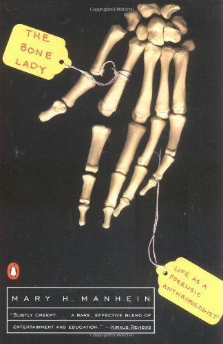 Mary H. Manhein/The Bone Lady@ Life as a Forensic Anthropologist