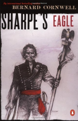 Bernard Cornwell/Sharpe's Eagle@ Richard Sharpe and the Talavera Campaign July 180