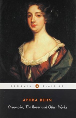 Aphra Behn Oroonoko The Rover And Other Works 