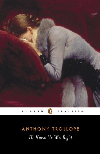 Anthony Trollope/He Knew He Was Right@Revised