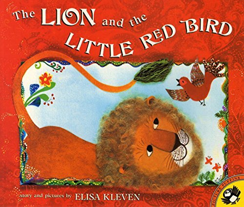 Elisa Kleven/The Lion and the Little Red Bird