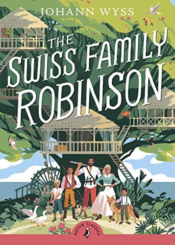 Johann David Wyss/The Swiss Family Robinson (Abridged Edition)@ Abridged Edition